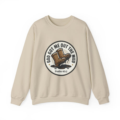 Christian Crewneck Sweatshirt — "God Got Me Out the Mud" Psalm 40:2