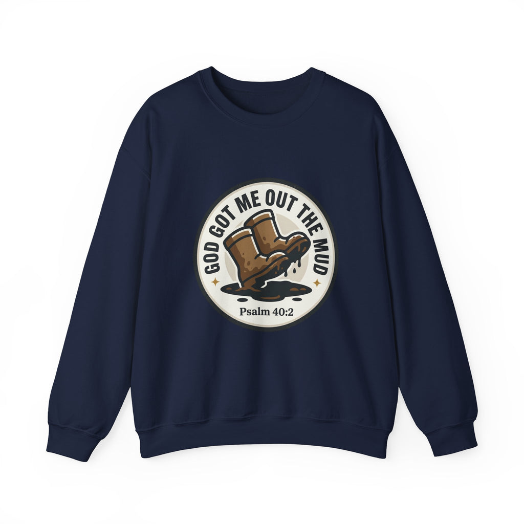 Christian Crewneck Sweatshirt — "God Got Me Out the Mud" Psalm 40:2