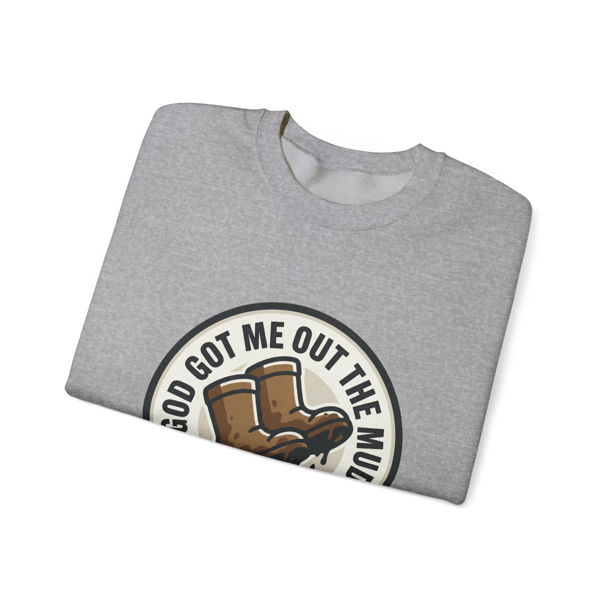 Christian Crewneck Sweatshirt — "God Got Me Out the Mud" Psalm 40:2